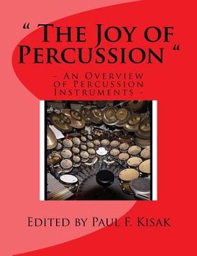 portada The Joy of Percussion: "An Overview of Percussion Instruments" (en Inglés)