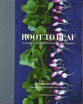 portada Root to Leaf: A Southern Chef Cooks Through the Seasons (en Inglés)