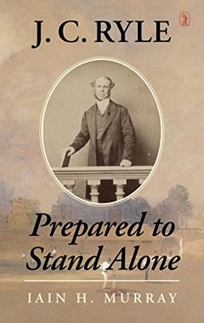 portada J.C. Ryle: Prepared to Stand Alone