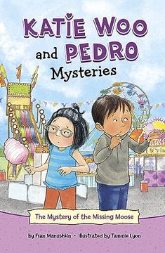 portada The Mystery of the Missing Moose (Katie woo and Pedro Mysteries) (en Inglés)