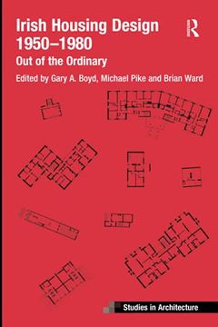 portada Irish Housing Design 1950 – 1980: Out of the Ordinary (Ashgate Studies in Architecture) 