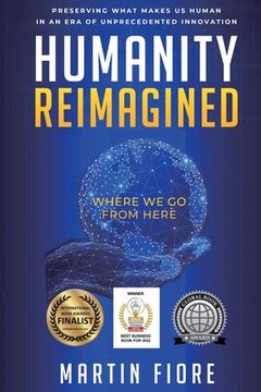 portada Humanity Reimagined: Where We Go From Here (in English)