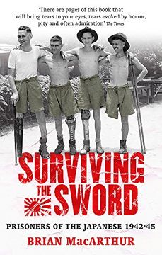 portada Surviving the Sword: Prisoners of the Japanese 1942-45 (in English)