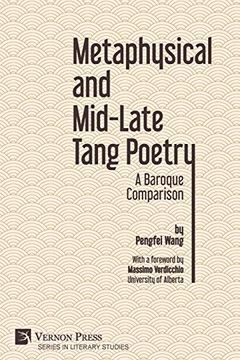 portada Metaphysical and Mid-Late Tang Poetry: A Baroque Comparison (Series in Literary Studies) (in English)