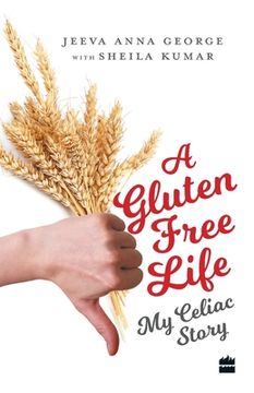 portada A Gluten-Free Life: My Celiac Story (in English)