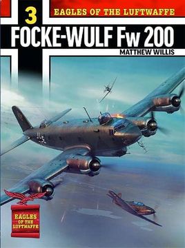 portada Eagles of the Luftwaffe: Focke-Wulf fw 200 Condor: Eagles of the Luftwaffe (en Inglés)