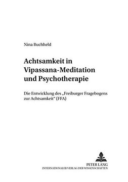 portada Achtsamkeit in Vipassana-Meditation und Psychotherapie: Die Entwicklung des «Freiburger Fragebogens zur Achtsamkeit» (Ffa): 2 (Schriften zur Meditation und Meditationsforschung) 