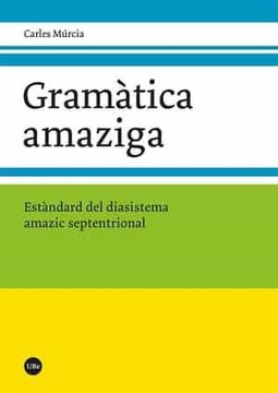 portada Gramàtica Amaziga: Estàndard del Diasistema Amazic Septentrional (Filologia ub) (in Catalá)