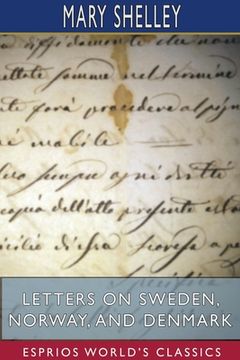 portada Letters on Sweden, Norway, and Denmark (Esprios Classics) (en Inglés)