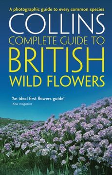 portada British Wild Flowers: A photographic guide to every common species (Collins Complete Guide)