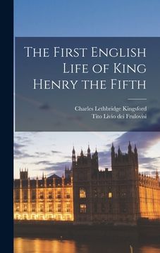 portada The First English Life of King Henry the Fifth (en Inglés)