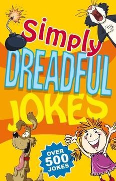portada Simply Dreadful Jokes: Over 500 Jokes (en Inglés)