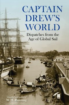 portada Captain Drew's World: Dispatches from the Age of Global Sail (en Inglés)