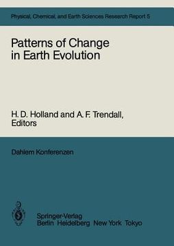 portada patterns of change in earth evolution: report of the dahlem workshop on patterns of change in earth evolution berlin 1983, may 1 6