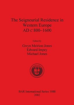 portada The Seigneurial Residence in Western Europe AD c.800-1600 (BAR International Series)