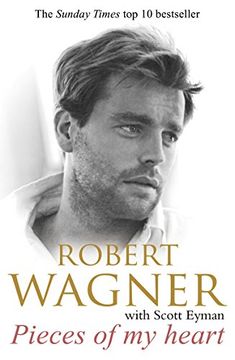 portada pieces of my heart. robert wagner with scott eyman (in English)