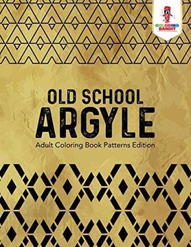 portada Old School Argyle: Adult Coloring Book Patterns Edition (en Inglés)