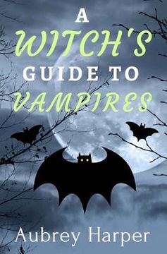 portada A Witch's Guide to Vampires (en Inglés)