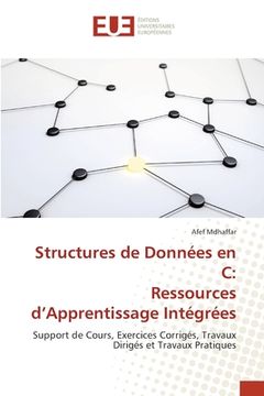 portada Structures de Données en C: Ressources d'Apprentissage Intégrées (en Francés)