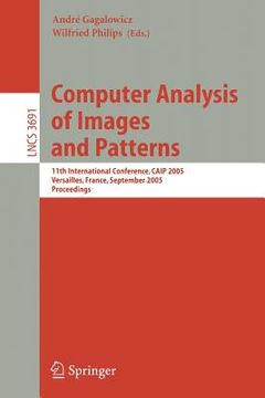 portada computer analysis of images and patterns: 11th international conference, caip 2005, versailles, france, september 5-8, 2005, proceedings (en Inglés)