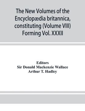 portada The new volumes of the Encyclopædia britannica, constituting, in combination with the existing volumes of the ninth edition, the tenth edition of that