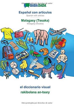 portada Babadada, Español con Articulos - Malagasy (Tesaka), el Diccionario Visual - Rakibolana An-Tsary: Spanish With Articles - Malagasy (Tesaka), Visual Dictionary