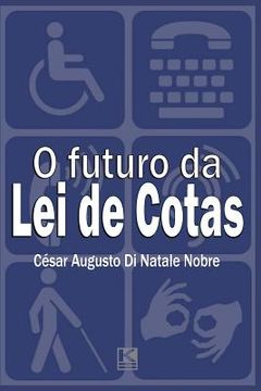 portada O futuro da Lei de Cotas: próximos passos para a efetiva inclusão social dos portadores de deficiência (en Portugués)