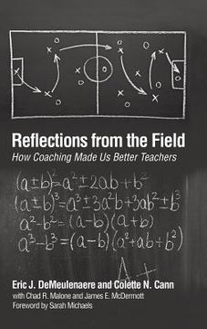 portada Reflections from the Field: How Coaching Made Us Better Teachers (Hc) (en Inglés)