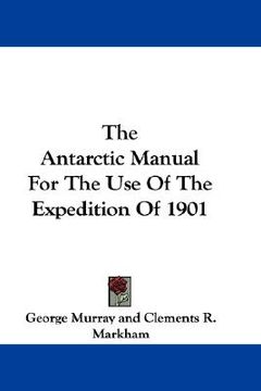 portada the antarctic manual for the use of the expedition of 1901