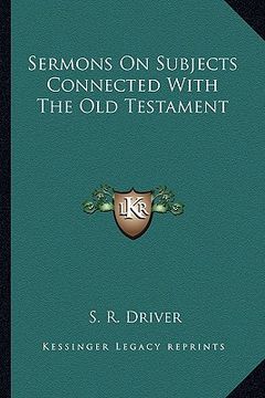 portada sermons on subjects connected with the old testament (in English)