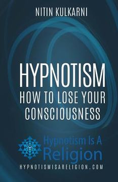portada Hypnotism: How To Lose Your Consciousness (en Inglés)