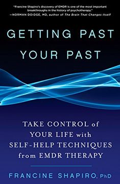 portada Getting Past Your Past: Take Control of Your Life With Self-Help Techniques From Emdr Therapy (en Inglés)