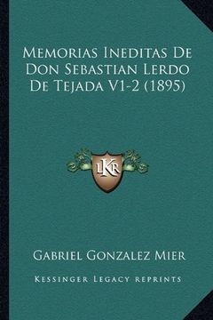 portada Memorias Ineditas de don Sebastian Lerdo de Tejada V1-2 (1895) (in Spanish)