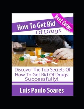 portada How to Get Rid of Drugs (en Inglés)