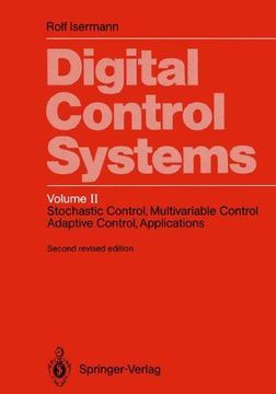 portada Digital Control Systems: Volume 2: Stochastic Control, Multivariable Control, Adaptive Control, Applications (in English)