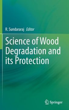 portada Science of Wood Degradation and Its Protection (en Inglés)