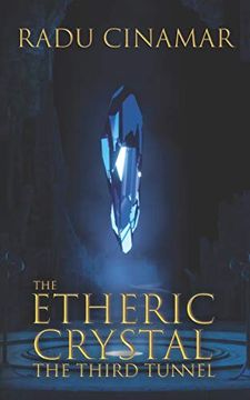 portada The Etheric Crystal: The Third Tunnel (Transylvania) (in English)