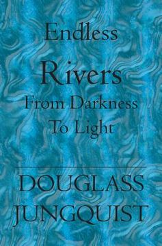 portada Endless Rivers: From darkness to light (in English)