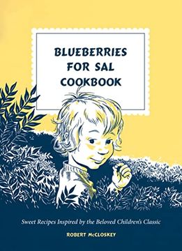 portada Blueberries for sal Cookbook: Sweet Recipes Inspired by the Beloved Children's Classic (en Inglés)
