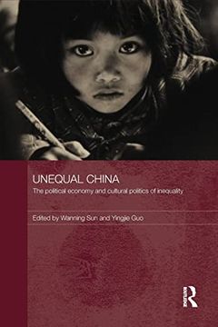 portada Unequal China (Routledge Studies on China in Transition) (en Inglés)