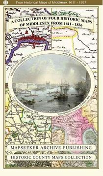 portada A Collection of Four Historic Maps of Middlesex From 1611-1836 (Historic Counties Maps Collection) (in English)