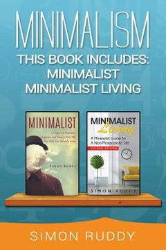 portada Minimalism: 2 Books in 1 - Minimalist, Minimalist Living. (in English)