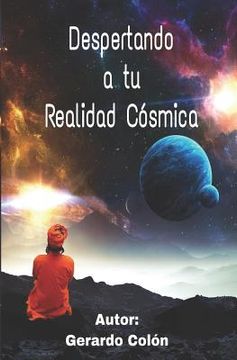 portada Despertando a tu Realidad Cósmica (in Spanish)