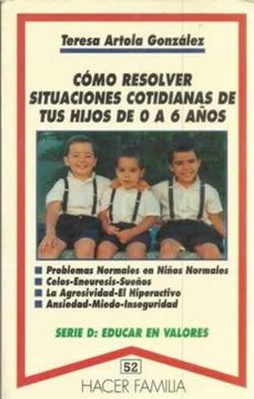 portada Como Resolver Situaciones Cotidianas de tus Hijos de 0 a 6 Años (in Spanish)