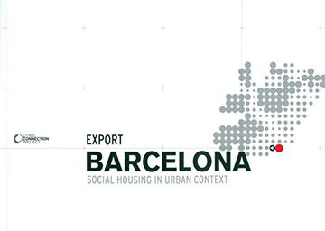 portada Connection-Export Barcelona: Social Housing in Urban Context (en Catalán, Inglés)