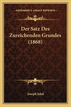 portada Der Satz Des Zureichenden Grundes (1868) (en Alemán)