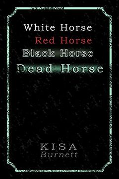 portada White Horse, red Horse, Black Horse, Dead Horse (libro en Inglés)