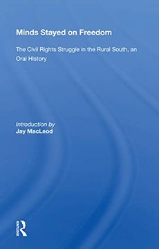 portada Minds Stayed on Freedom: The Civil Rights Struggle in the Rural South--An Oral History 