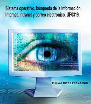 portada Sistema operativo, búsqueda de la información : Internet-Intranet y correo electrónico