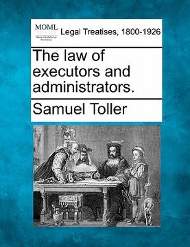 portada the law of executors and administrators. (in English)